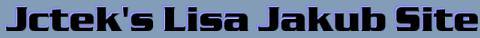 Jctek's Lisa Jakub Site