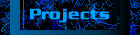 Projecs That I Am Working On - projects.htm